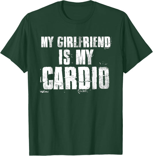 My Girlfriend is My Cardio Funny Boyfriend Relationship T-Shirt - T-Shirt | Forest