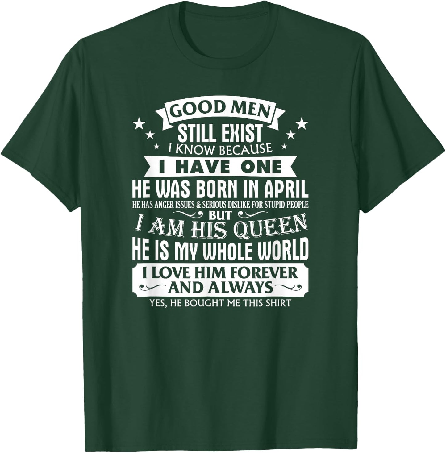 Good Men Still Exist Man Born In April Funny For Girlfriend T-Shirt - T-Shirt | Forest