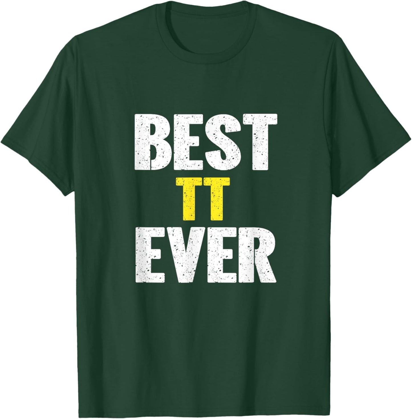 Best TT Recognition Ever T-Shirt - T-Shirt | Forest