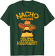 Nacho Average Dental Hygienist Mexican Dentist Cinco De Mayo T-Shirt - T-Shirt | Forest