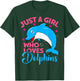 Just A Girl Who Loves Dolphins Cute Dolphin Lover T-Shirt - T-Shirt | Forest