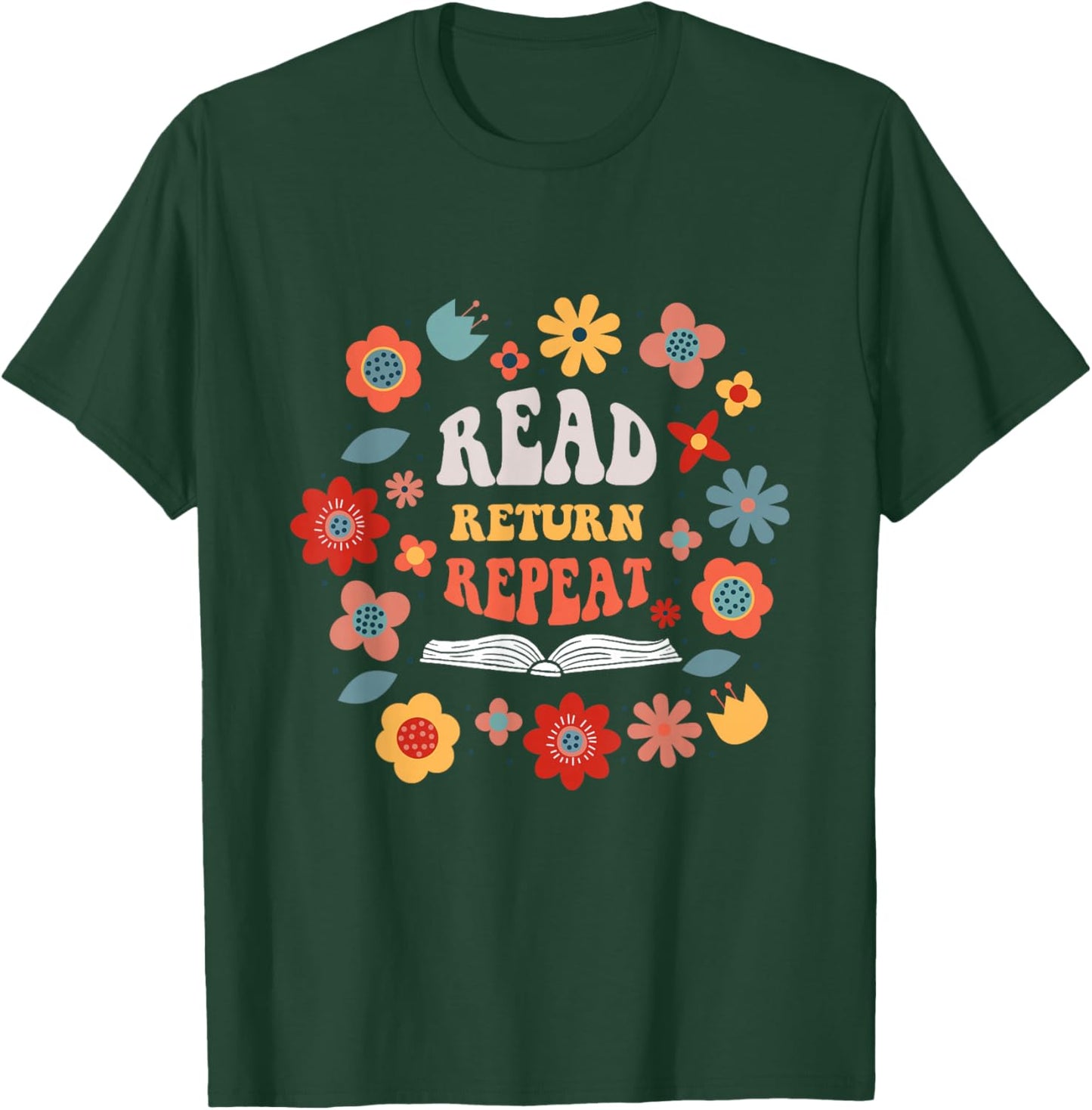 Read Return Repeat Cute Groovy Floral Book Reader Librarian T-Shirt - T-Shirt | Forest