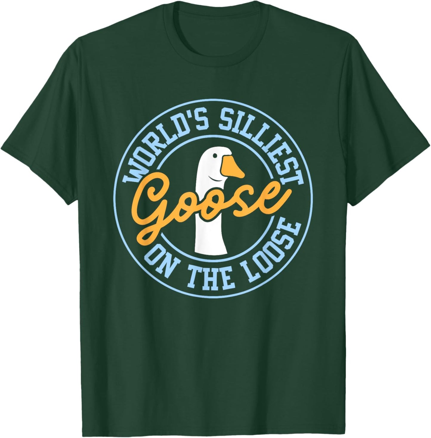 World's Silliest Goose On The Loose Funny Goose Meme Silly T-Shirt - T-Shirt | Forest