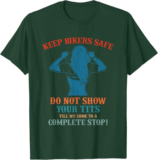Keep Bikers Safe Do Not Show Your Tits Till We Come Vintage T-Shirt - T-Shirt | Forest