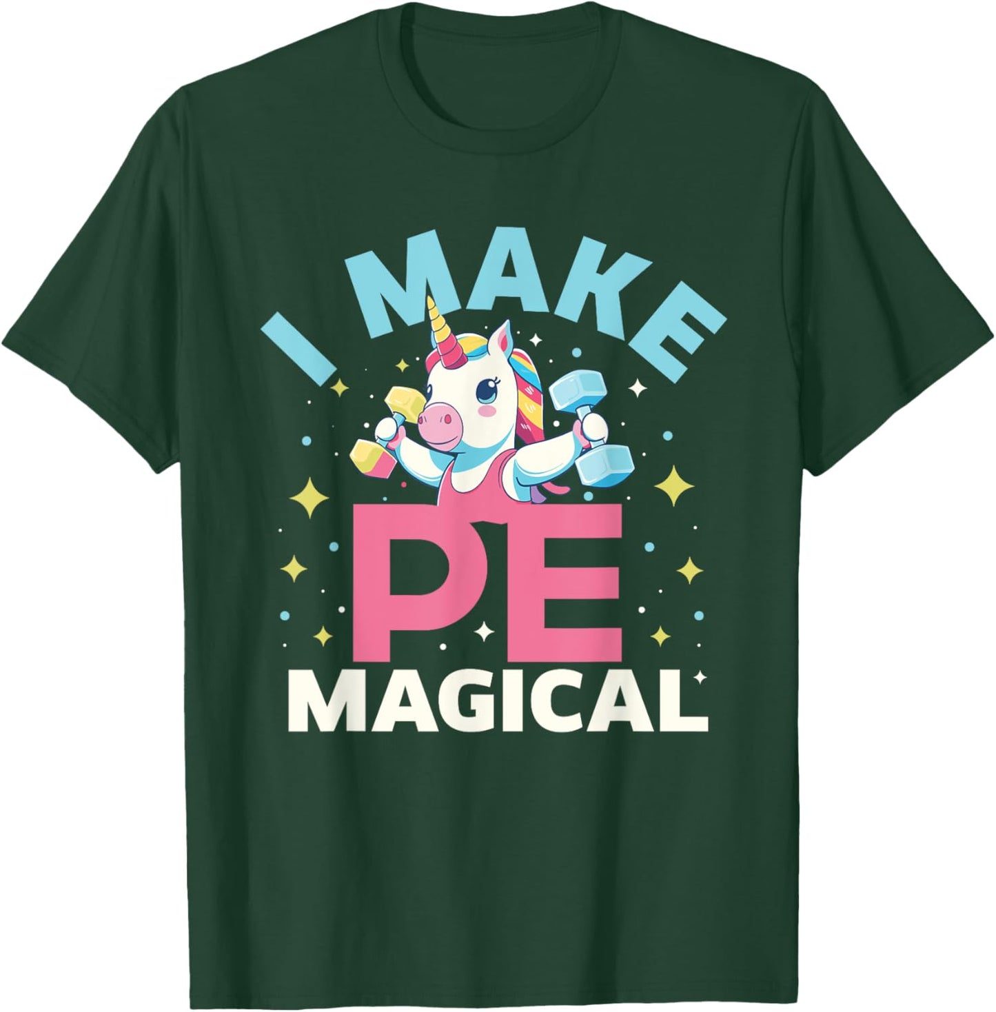 Funny PE Teacher Unicorn I Make PE Magical Women T-Shirt - T-Shirt | Forest