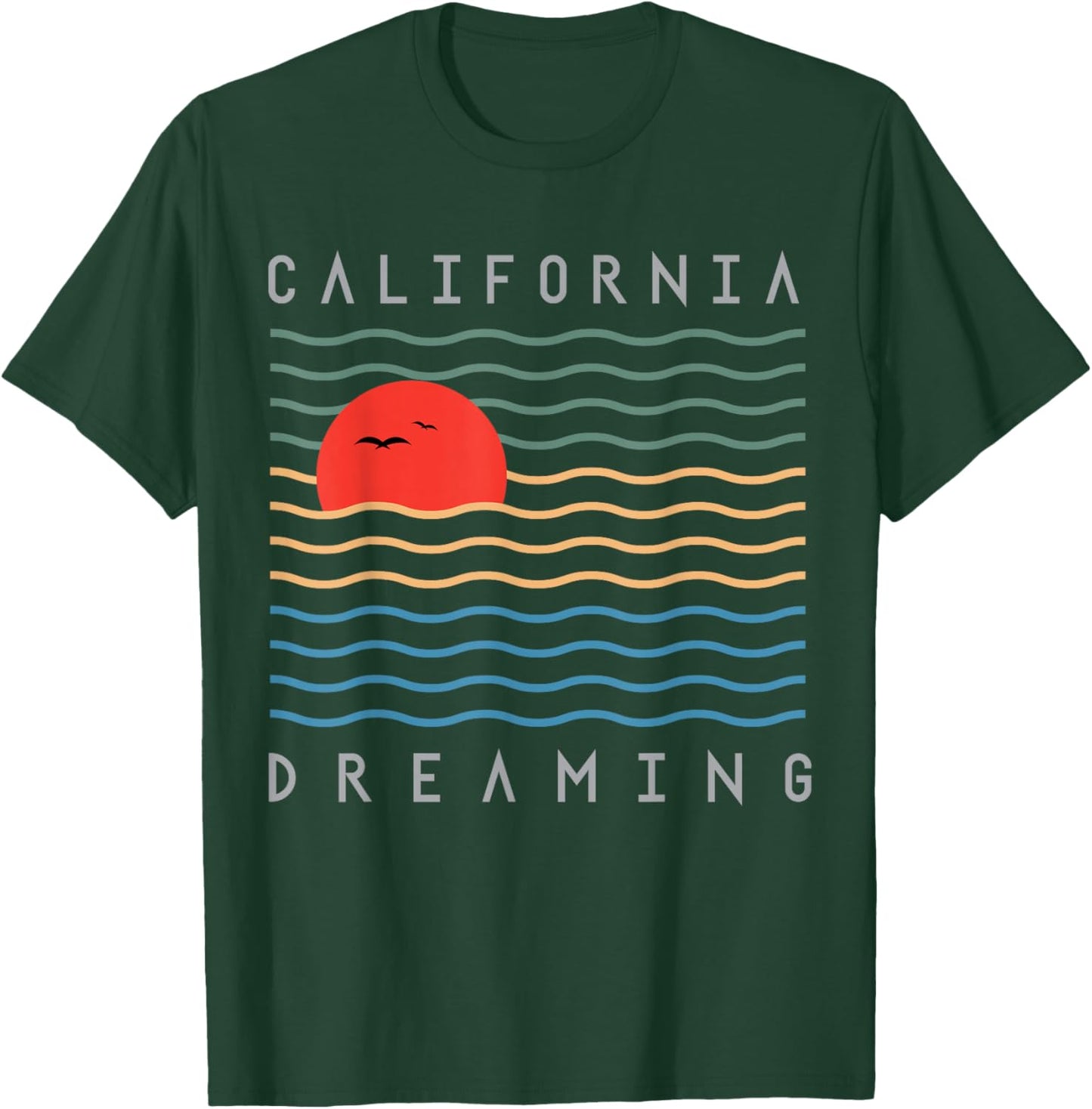 California Dreaming T-Shirt - T-Shirt | Forest
