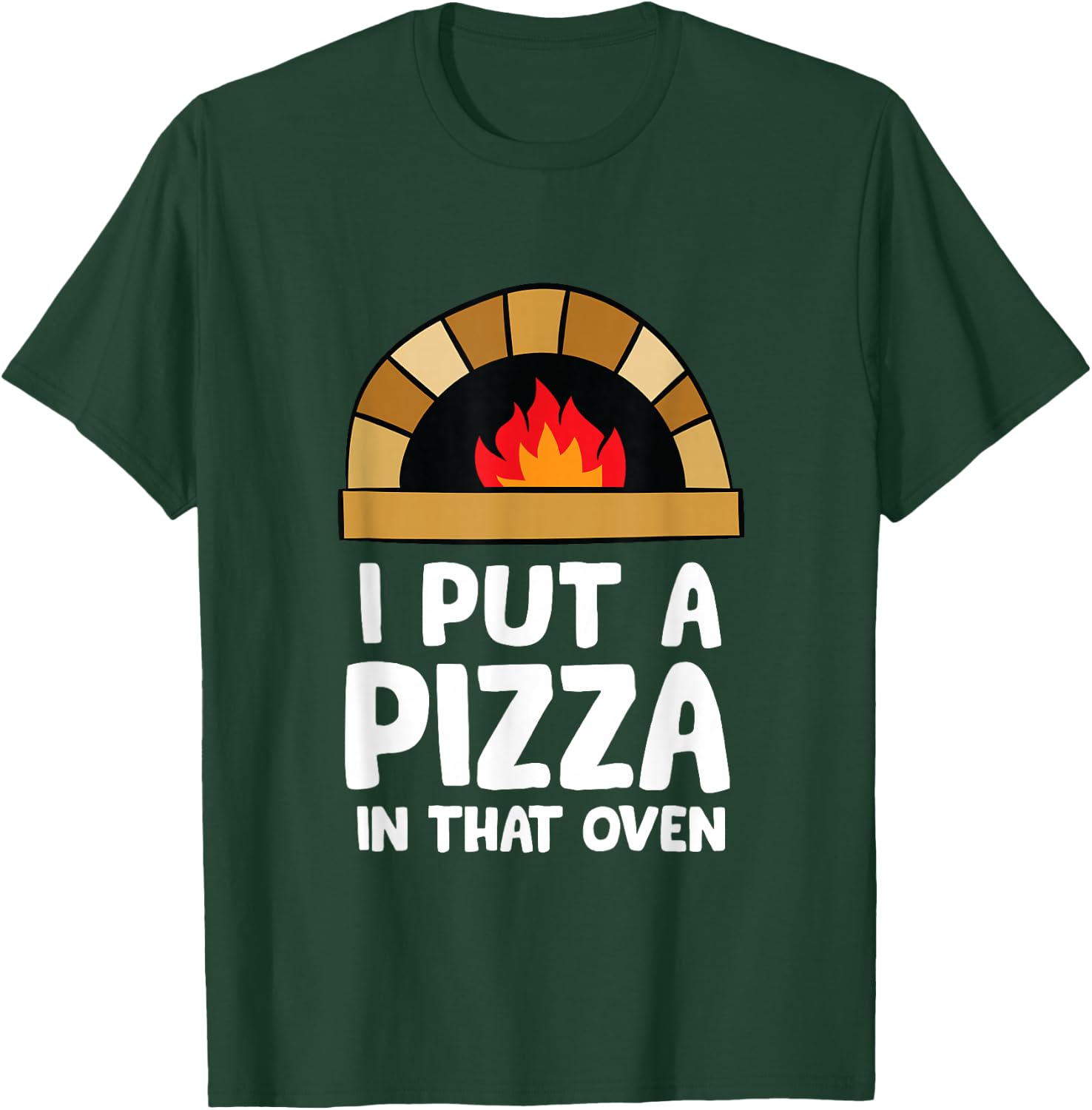 Pregnancy I Put A Pizza In That Oven Pregnancy Men T-Shirt - T-Shirt | Forest