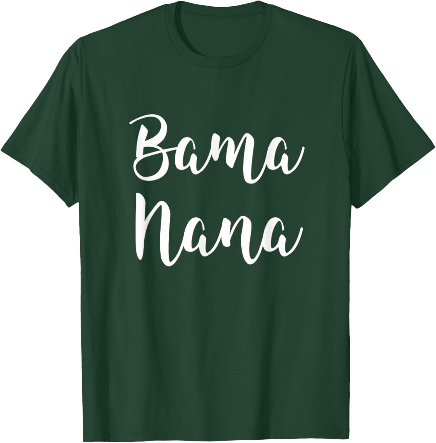 Bama Nana Alabama Grandma Southern Roots Birmingham Mobile T-Shirt - T-Shirt | Forest