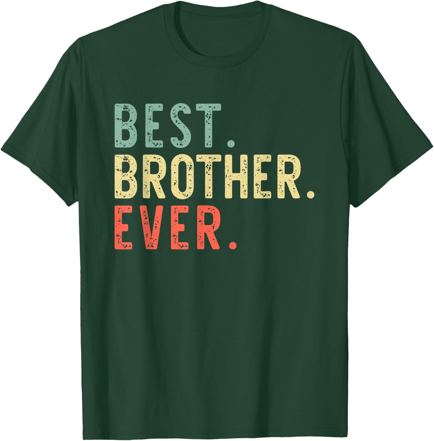 Best Brother Ever Family Cool Funny Vintage T-Shirt - T-Shirt | Forest