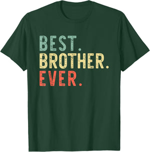 Best Brother Ever Family Cool Funny Vintage T-Shirt - T-Shirt | Forest
