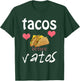 Tacos Before Vatos Gift T-Shirt - T-Shirt | Forest