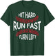 Hit Hard Run Fast Turn Left Funny Baseball Player Men Boys T-Shirt - T-Shirt | Forest