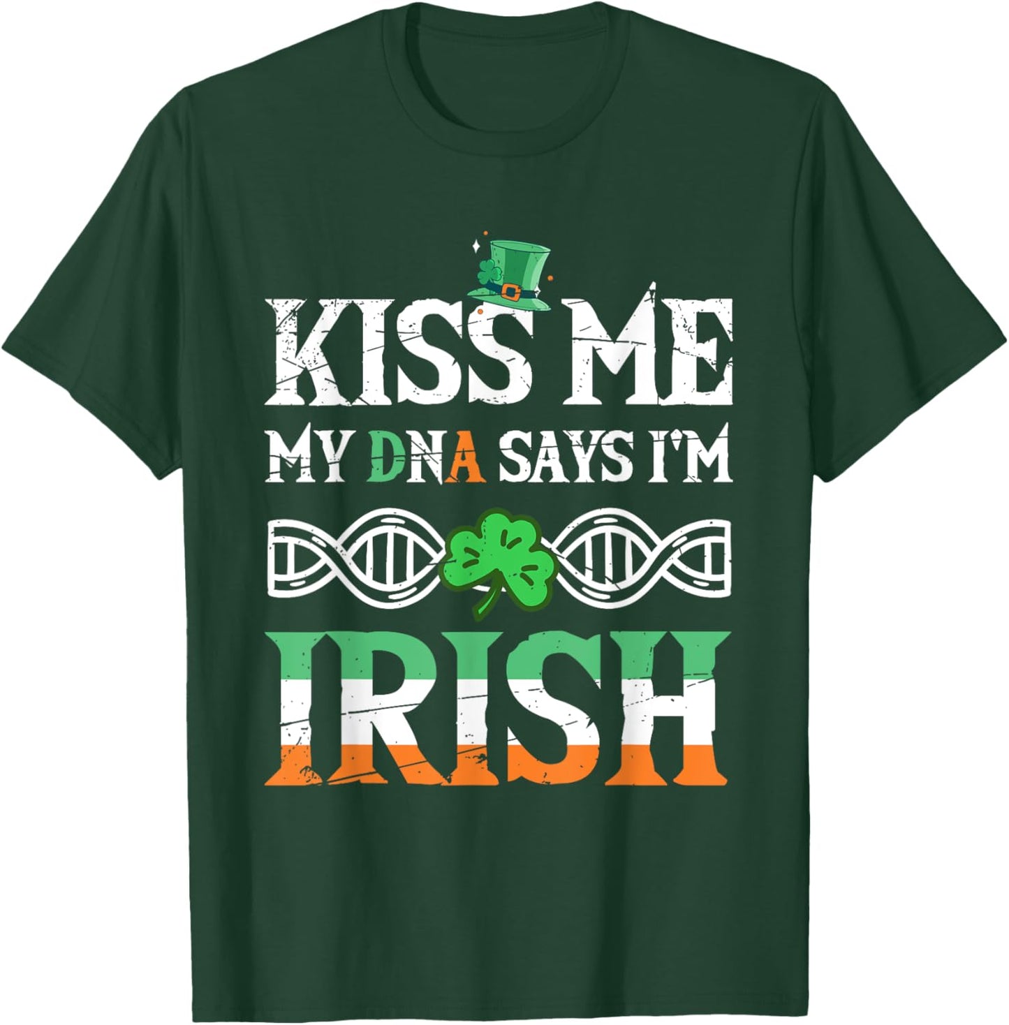 St Patrick's Day Irish Pride My DNA Says I'm Irish T-Shirt - T-Shirt | Forest