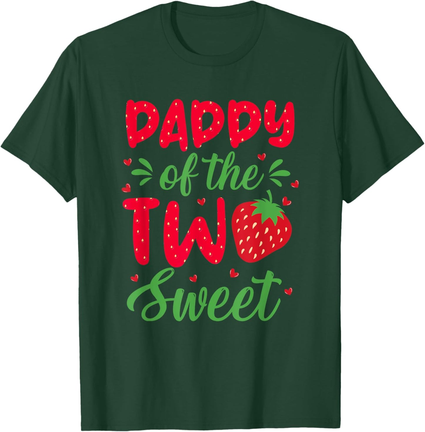 Daddy of The Two Sweet Birthday Girl Strawberry Lovers 2nd T-Shirt - T-Shirt | Forest