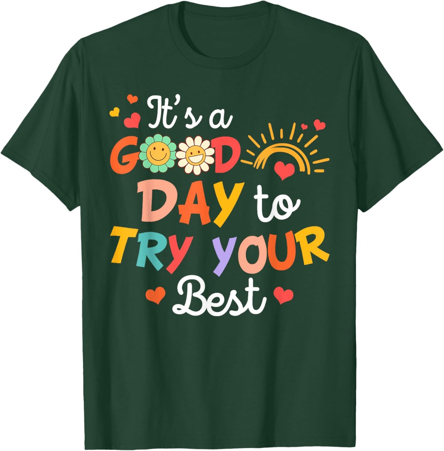 Teacher Test Day Testing It's A Good Day To Try Your Best T-Shirt - T-Shirt | Forest