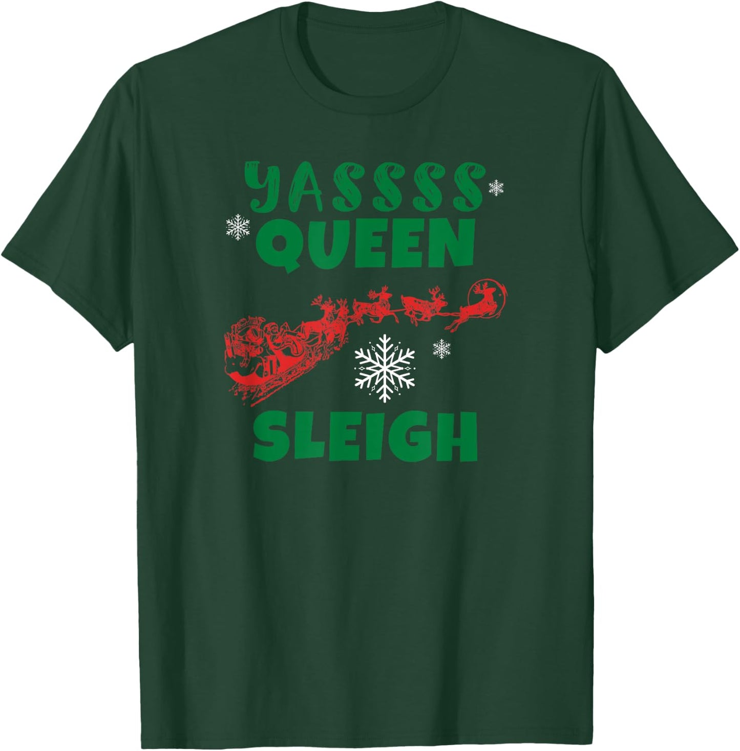 Funny Yas Queen Christmas Sleigh Santa T-Shirt - T-Shirt | Forest
