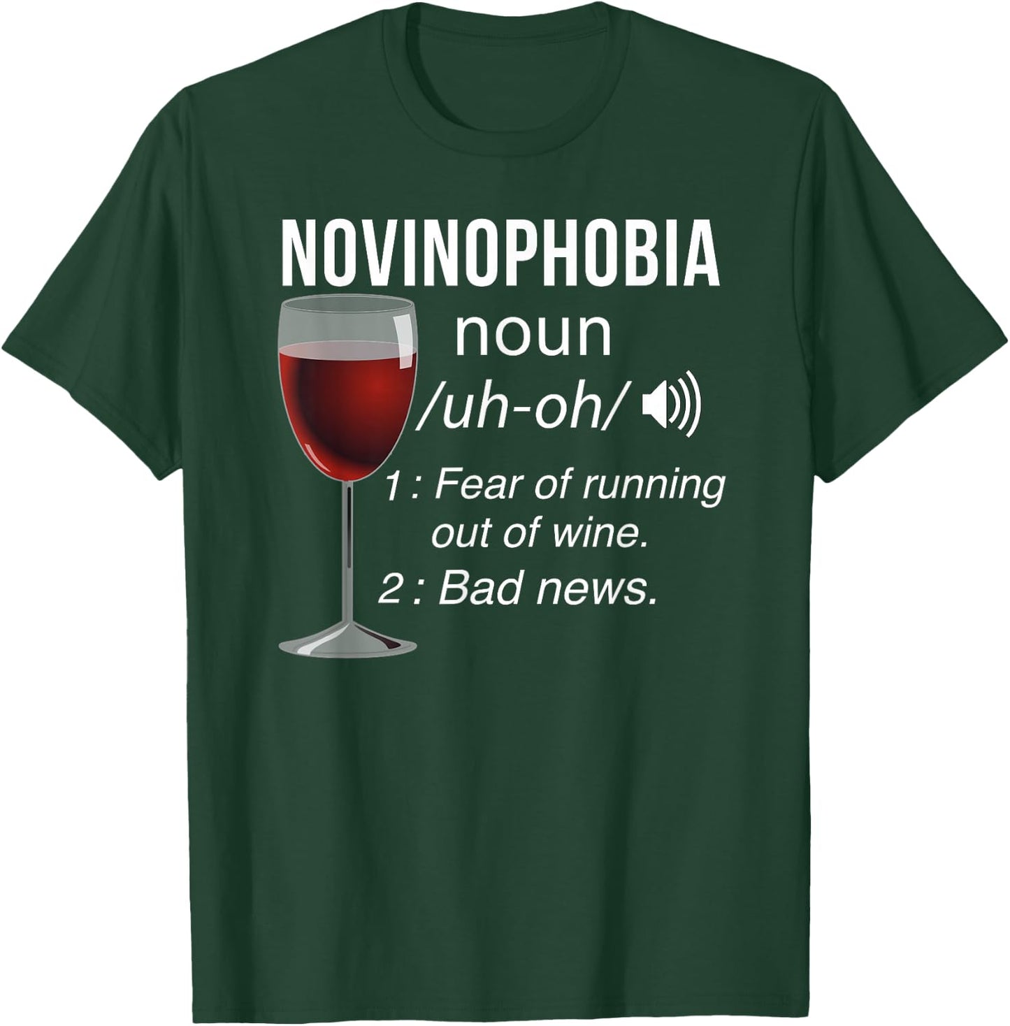 Funny Wine Drinker Fear of Running Out of Wine Novinophobia T-Shirt - T-Shirt | Forest