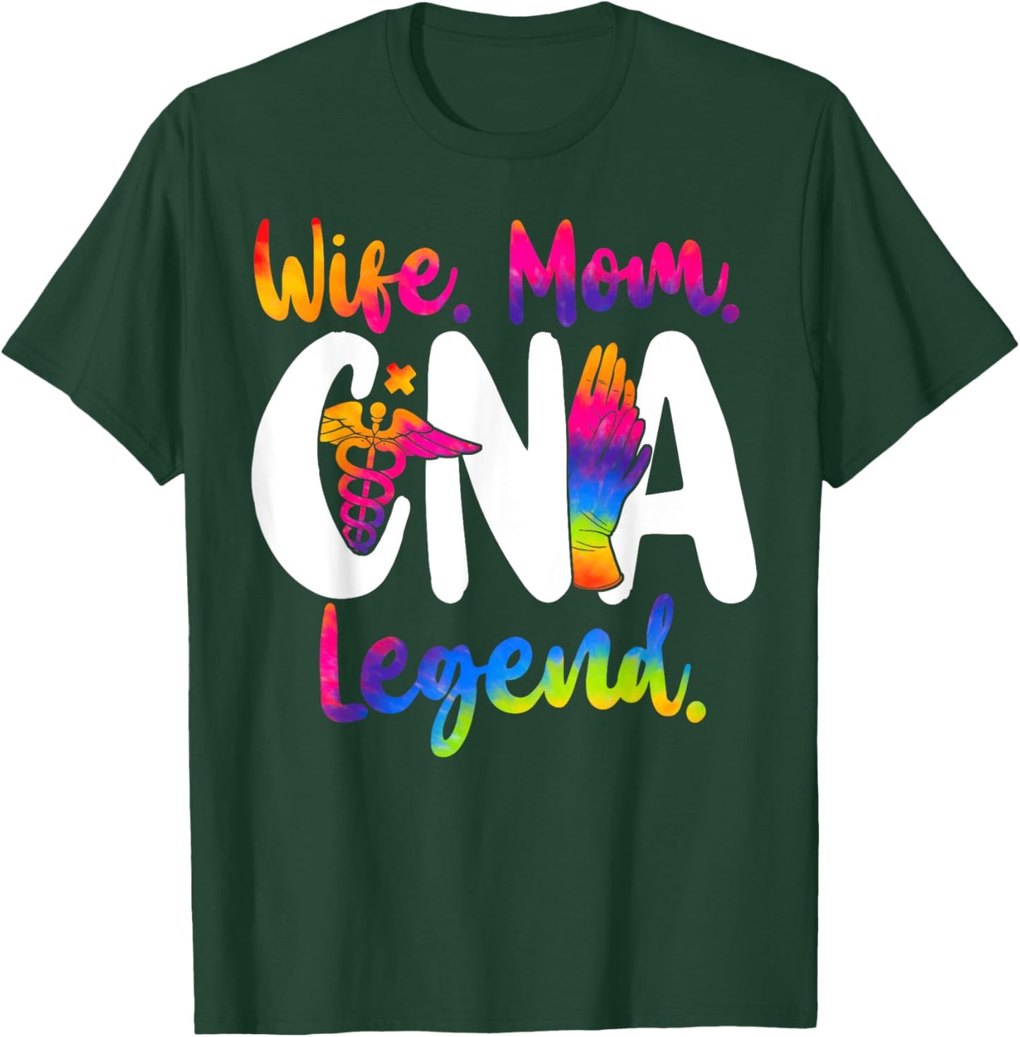 CNA Nurse Certified Nursing Assistant Wife Mom Wife. Mom. T-Shirt - T-Shirt | Forest