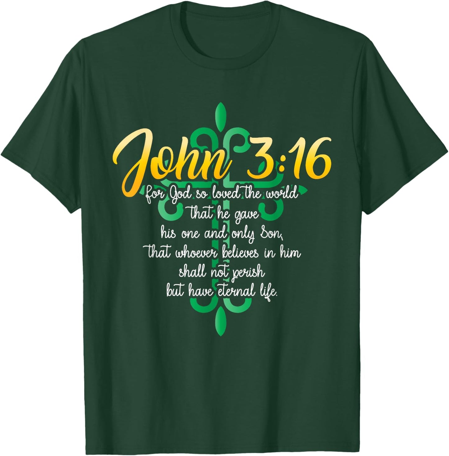 John 3:16 For God So Loved The World Christian T-Shirt - T-Shirt | Forest