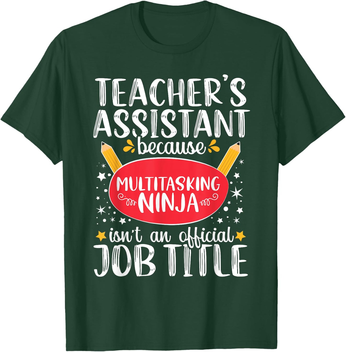 Teacher Assistant Teaching School Ninja Appreciation T-Shirt - T-Shirt | Forest