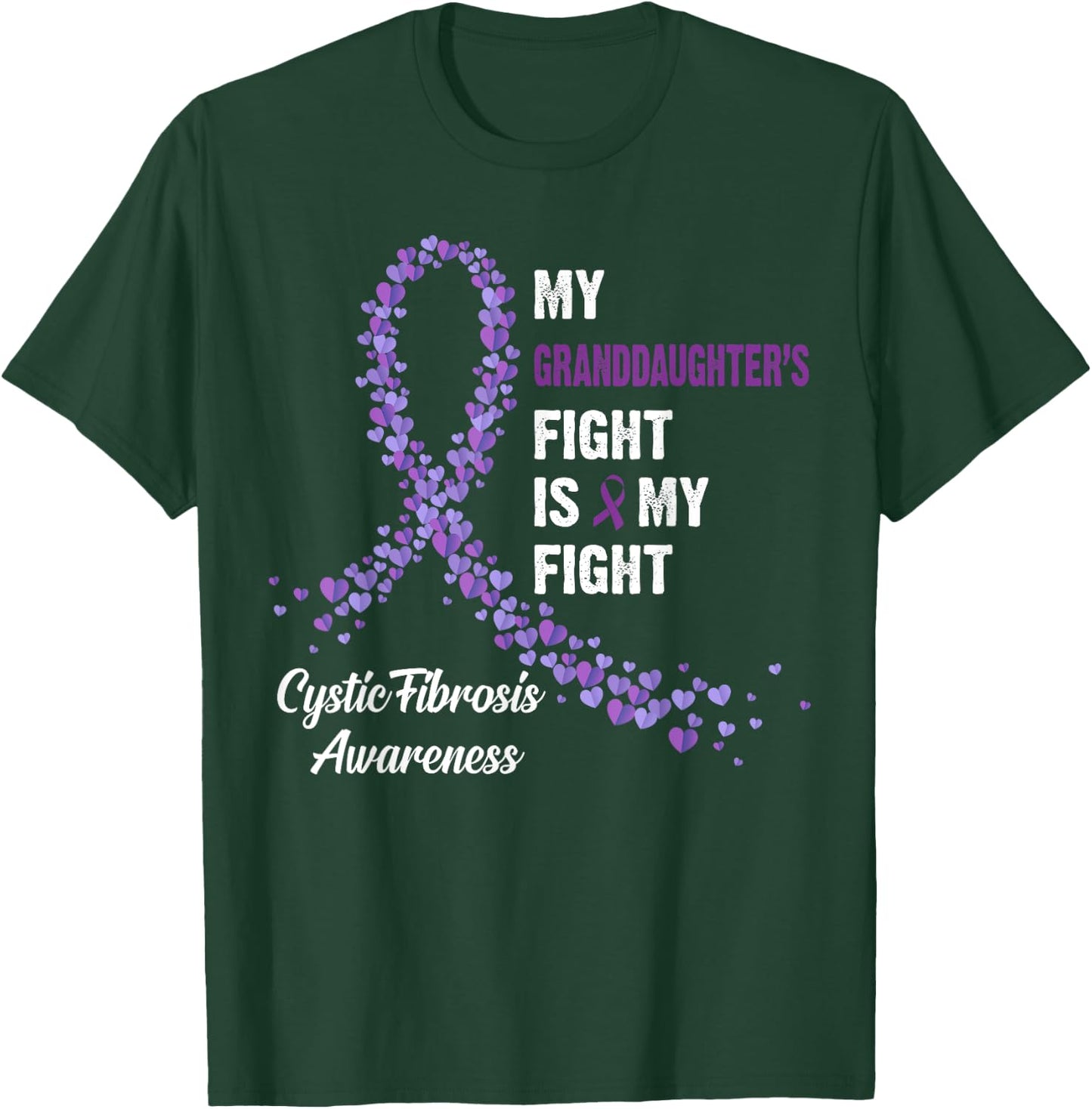My Granddaughter's Fight My Fight Cystic Fibrosis T-Shirt - T-Shirt | Forest
