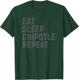 Eat Sleep Chipotle Repeat Fan Player Funny Men T-Shirt - T-Shirt | Forest