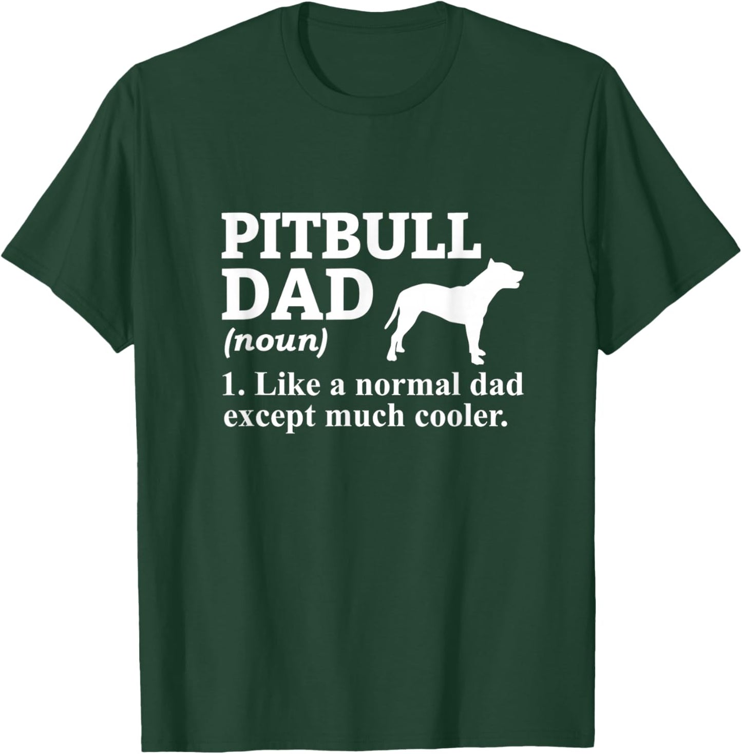 Pitbull Dad Pitbull Lover Pittie Pitbull T-Shirt - T-Shirt | Forest