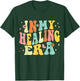 In My Healing Era Groovy Retro Mental Health Awareness Month T-Shirt - T-Shirt | Forest