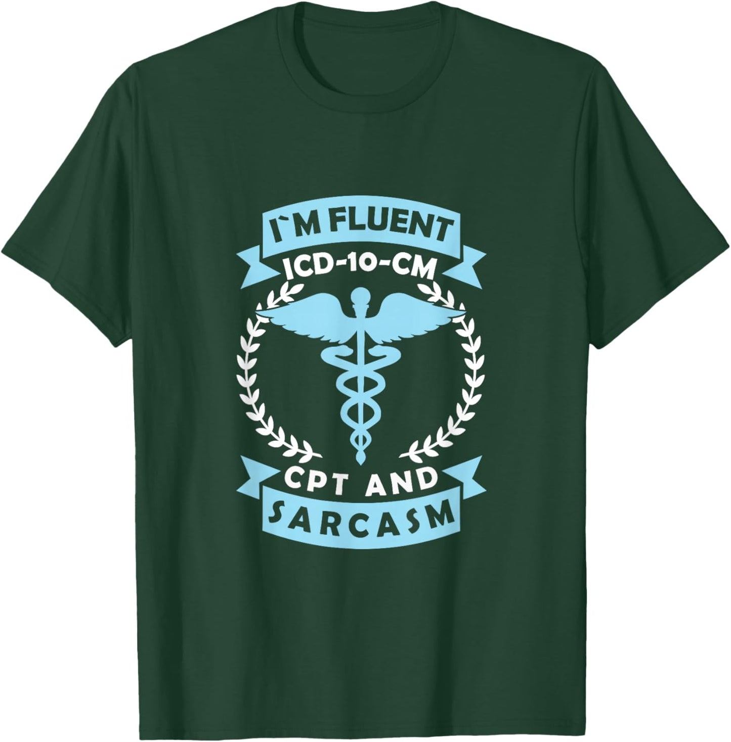 Medical Coding Medical Billing Clinical Coder T-Shirt - T-Shirt | Forest