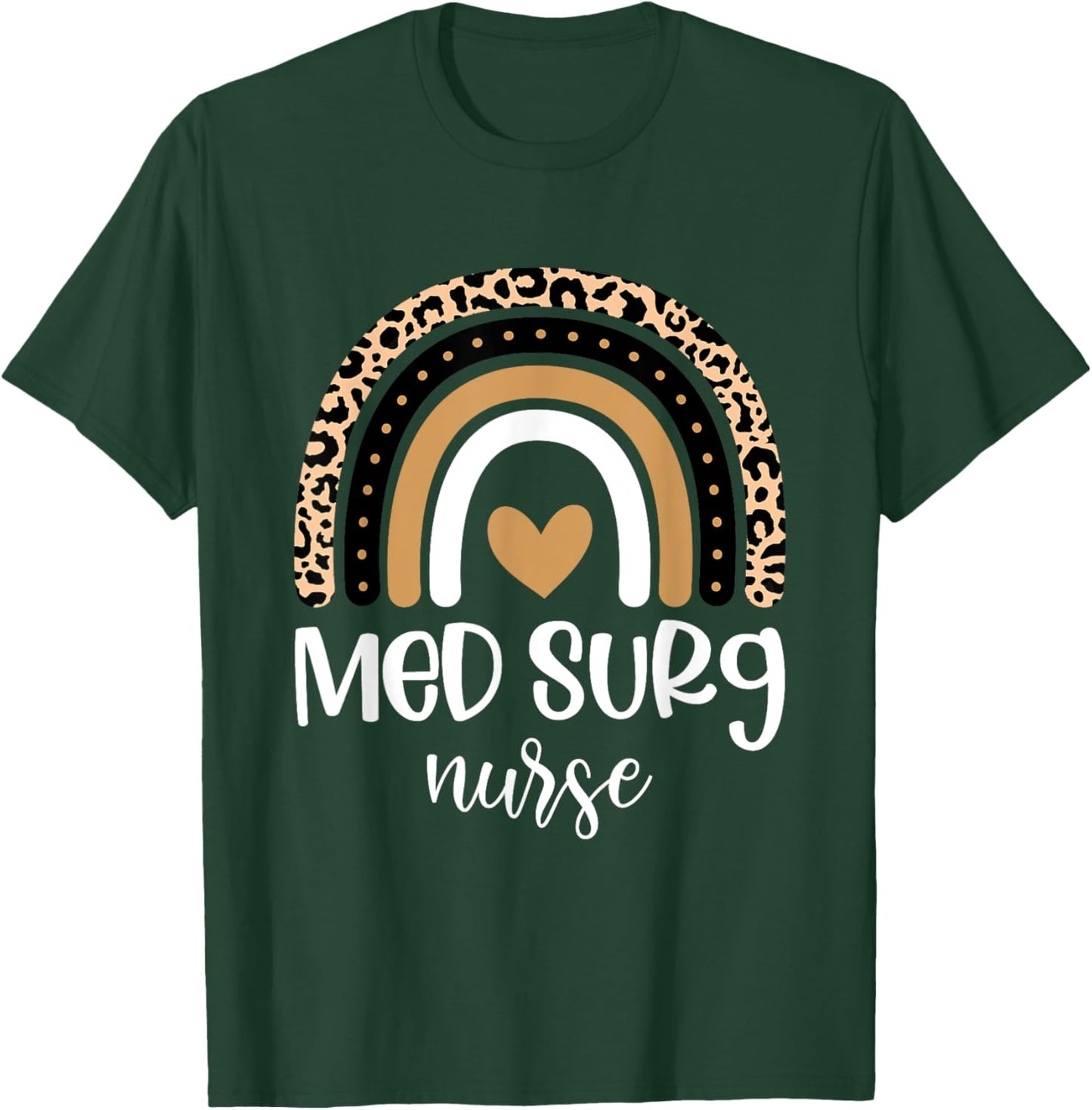 Med Surg Nurse Medical Surgical Nursing Appreciation T-Shirt - T-Shirt | Forest