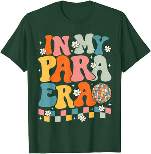 In My Para Era Paraprofessional Paraeducator Back To School T-Shirt - T-Shirt | Forest