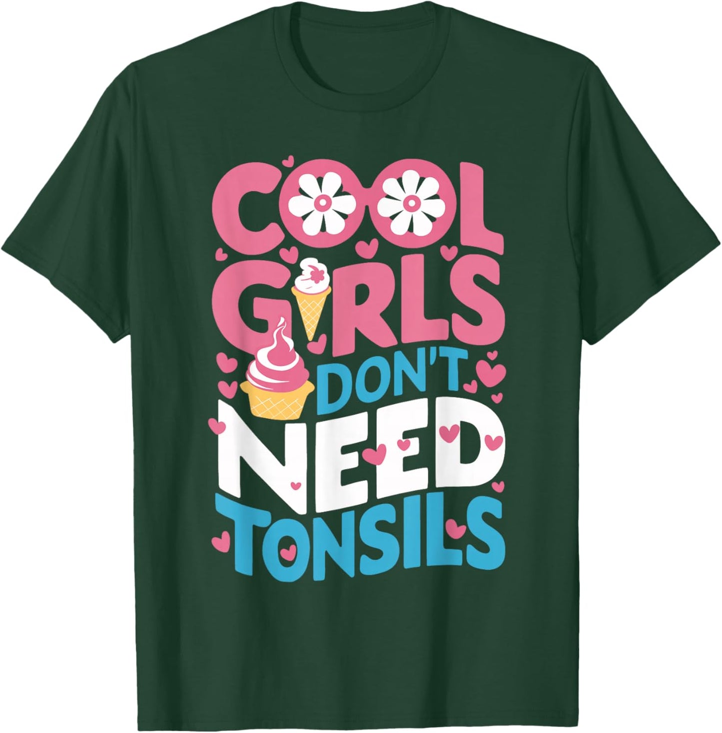 Tonsils Out Tonsillectomy Recovery Girls Women Get Well Soon T-Shirt - T-Shirt | Forest