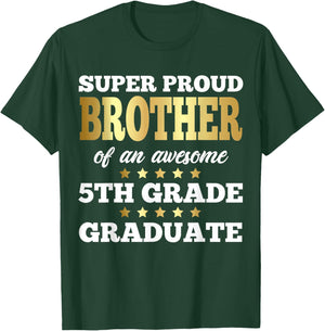 Super Proud Brother of an Awesome 5th Grade Graduate Senior T-Shirt - T-Shirt | Forest