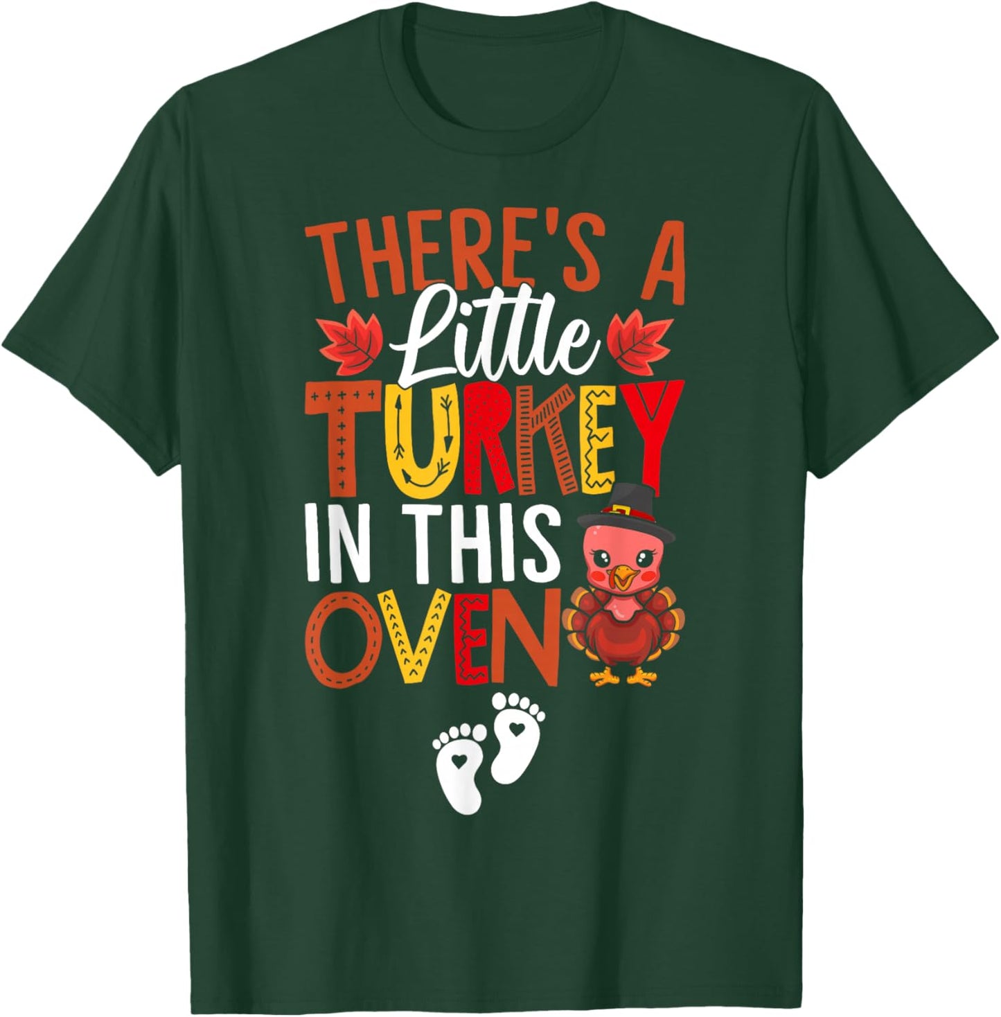 There's A Little Turkey In This Oven Pregnancy Thanksgiving T-Shirt - T-Shirt | Forest