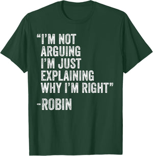 Robin Quote Funny Birthday Custom Name Idea Engineer T-Shirt - T-Shirt | Forest