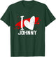 I Love JOHNNY I Heart JOHNNY T-Shirt - T-Shirt | Forest