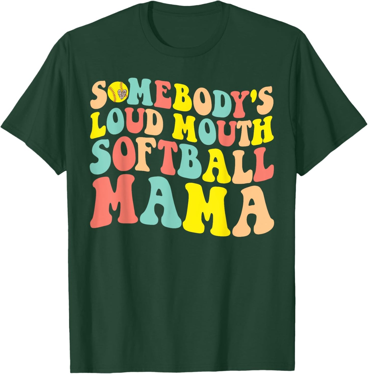 Somebody's Loud mouth Softball Mom Bball Mama Quotes T-Shirt - T-Shirt | Forest