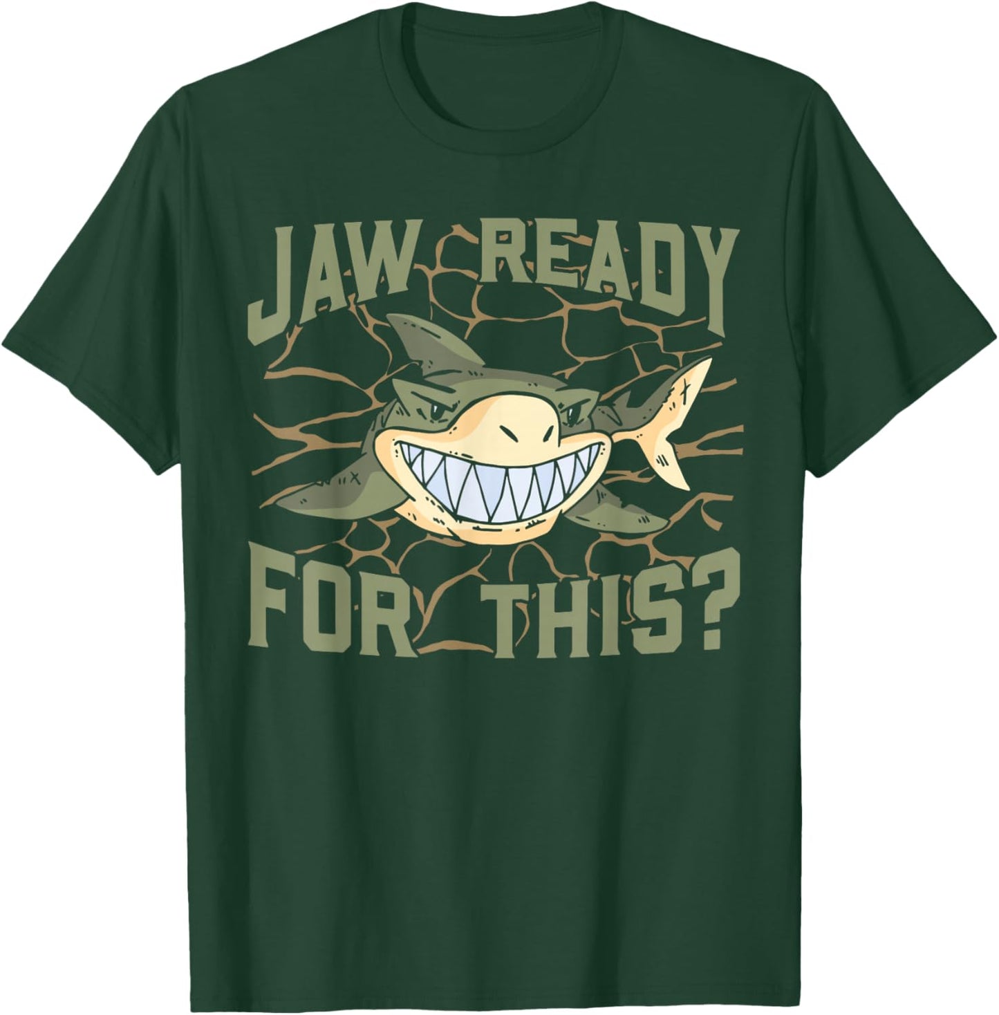 Jaw Ready For This? T-Shirt - T-Shirt | Forest