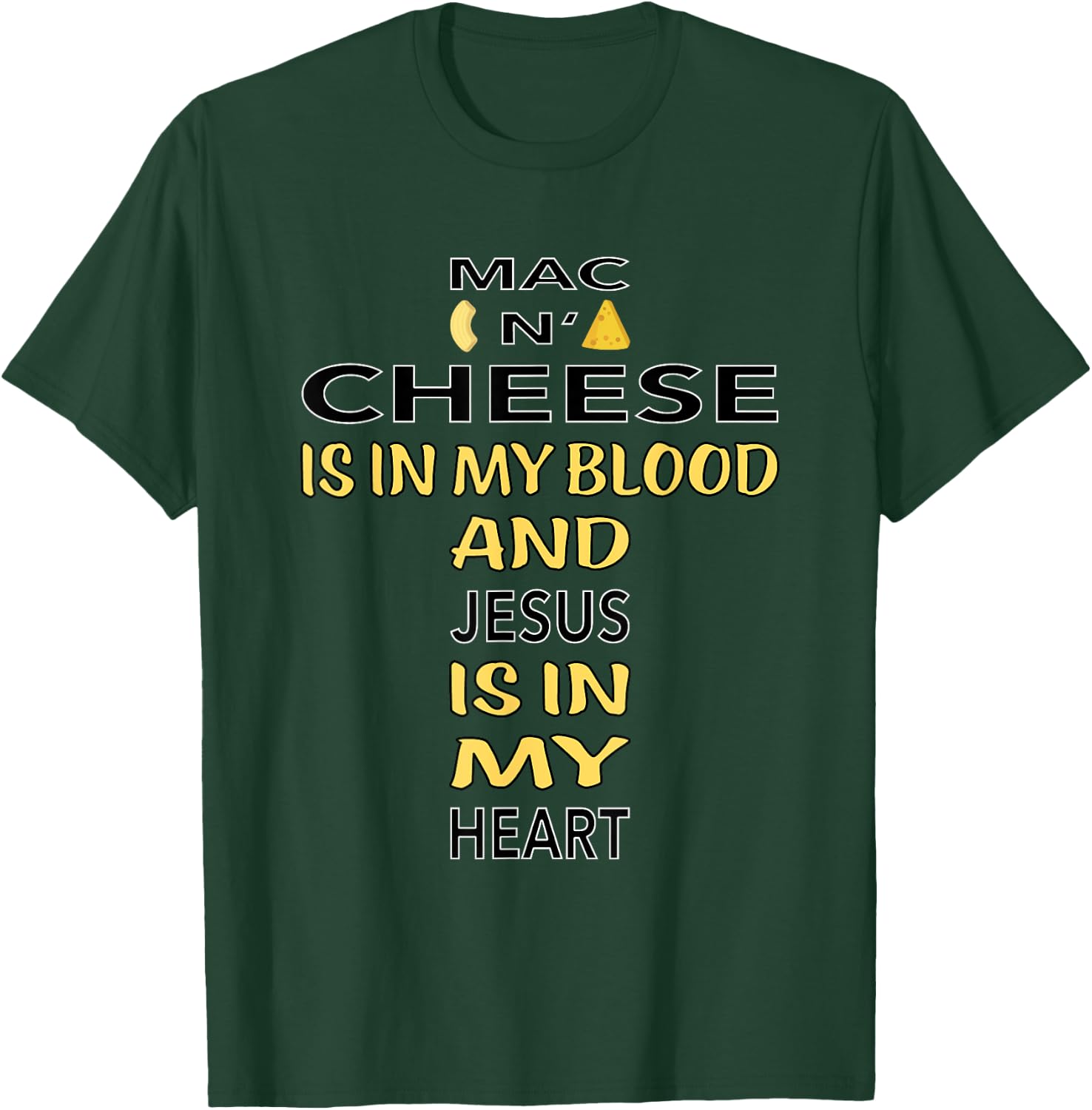 Mac And Cheese Is In My Blood Jesus Cheesus Cheese Lover Pun T-Shirt - T-Shirt | Forest