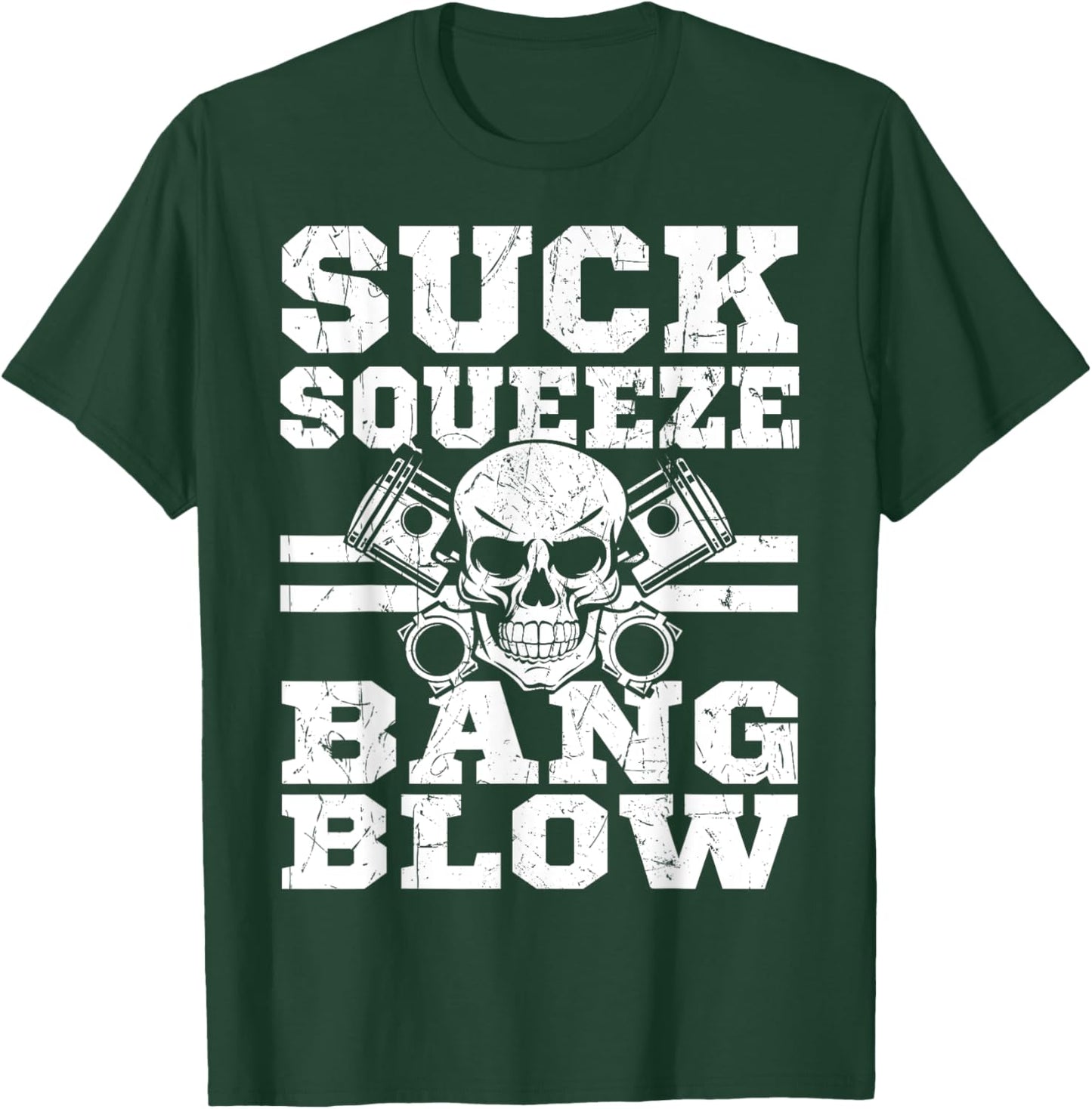 Suck Squeeze Bang Blow T-Shirt - T-Shirt | Forest