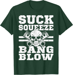 Suck Squeeze Bang Blow T-Shirt - T-Shirt | Forest