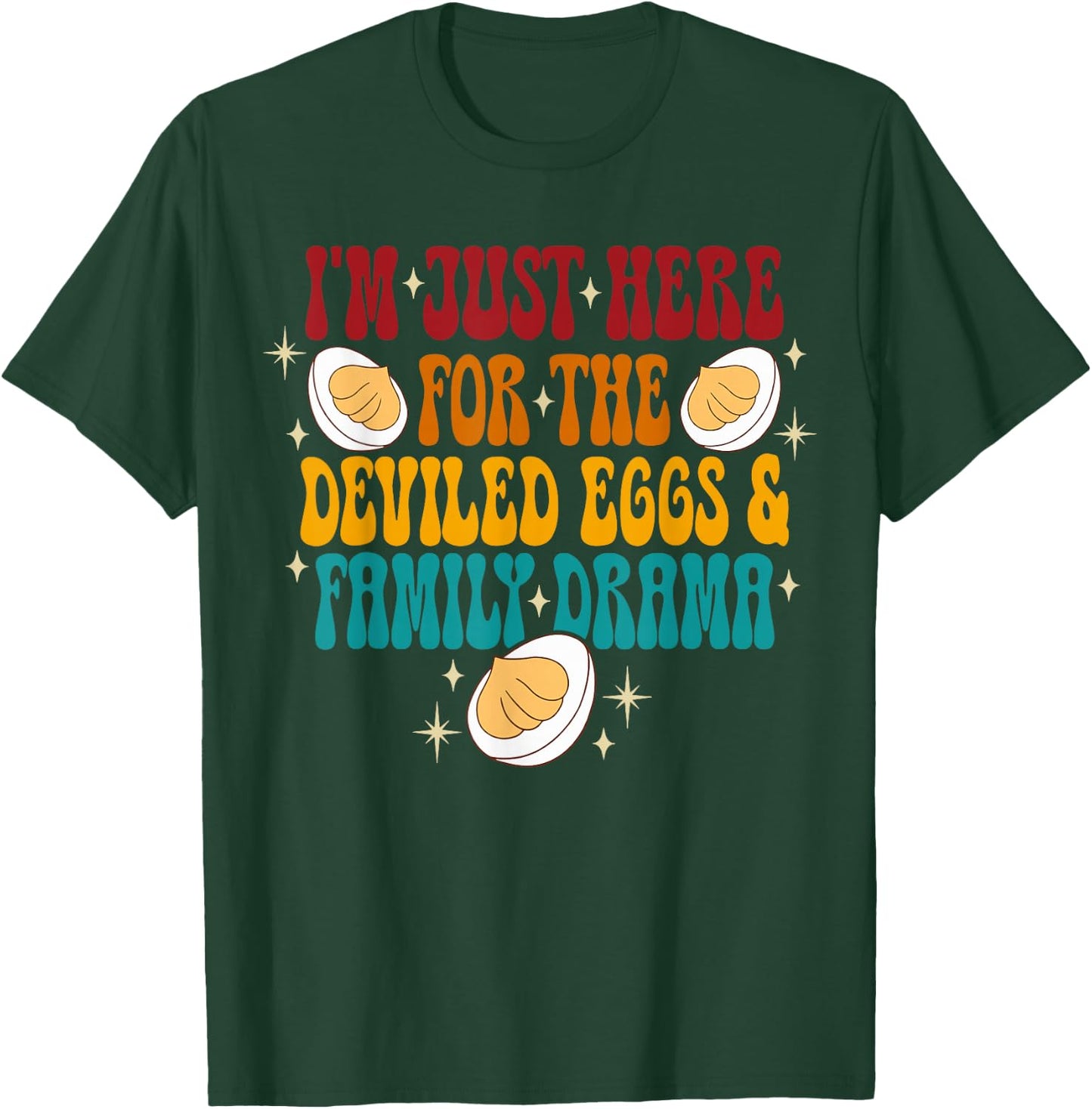 I'm just here for the deviled eggs shirt thanksgiving foods T-Shirt - T-Shirt | Forest