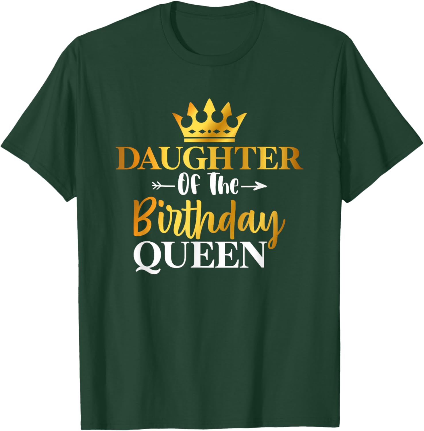 Daughter Of The Birthday Queen Funny Matching Birthday Party T-Shirt - T-Shirt | Forest
