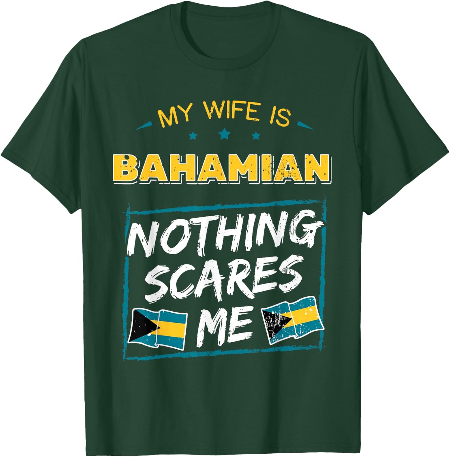 My Wife Is Bahamian Bahamas Heritage Roots Flag Pride T-Shirt - T-Shirt | Forest