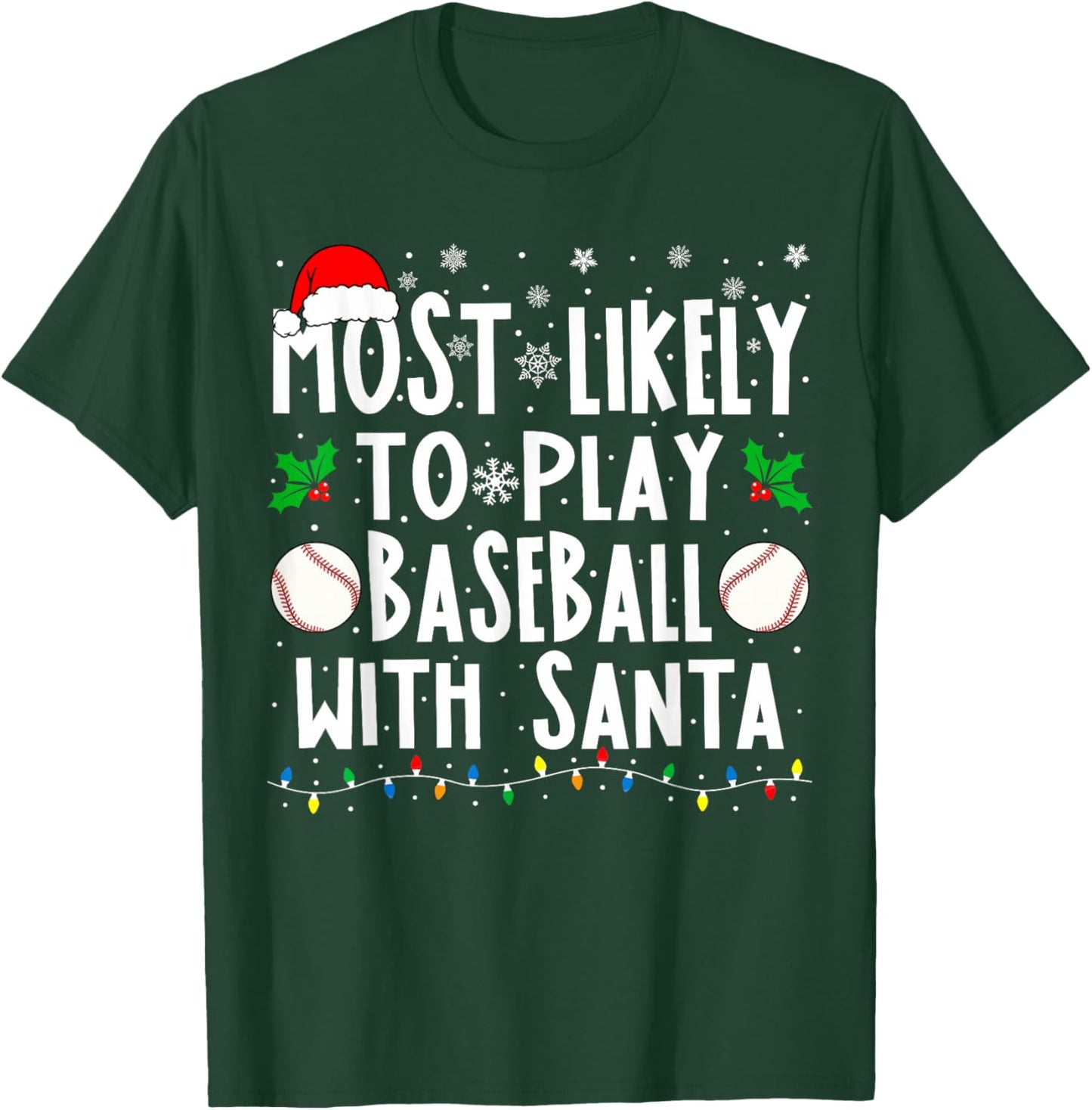Most Likely To Play Baseball With Santa Family Christmas T-Shirt - T-Shirt | Forest