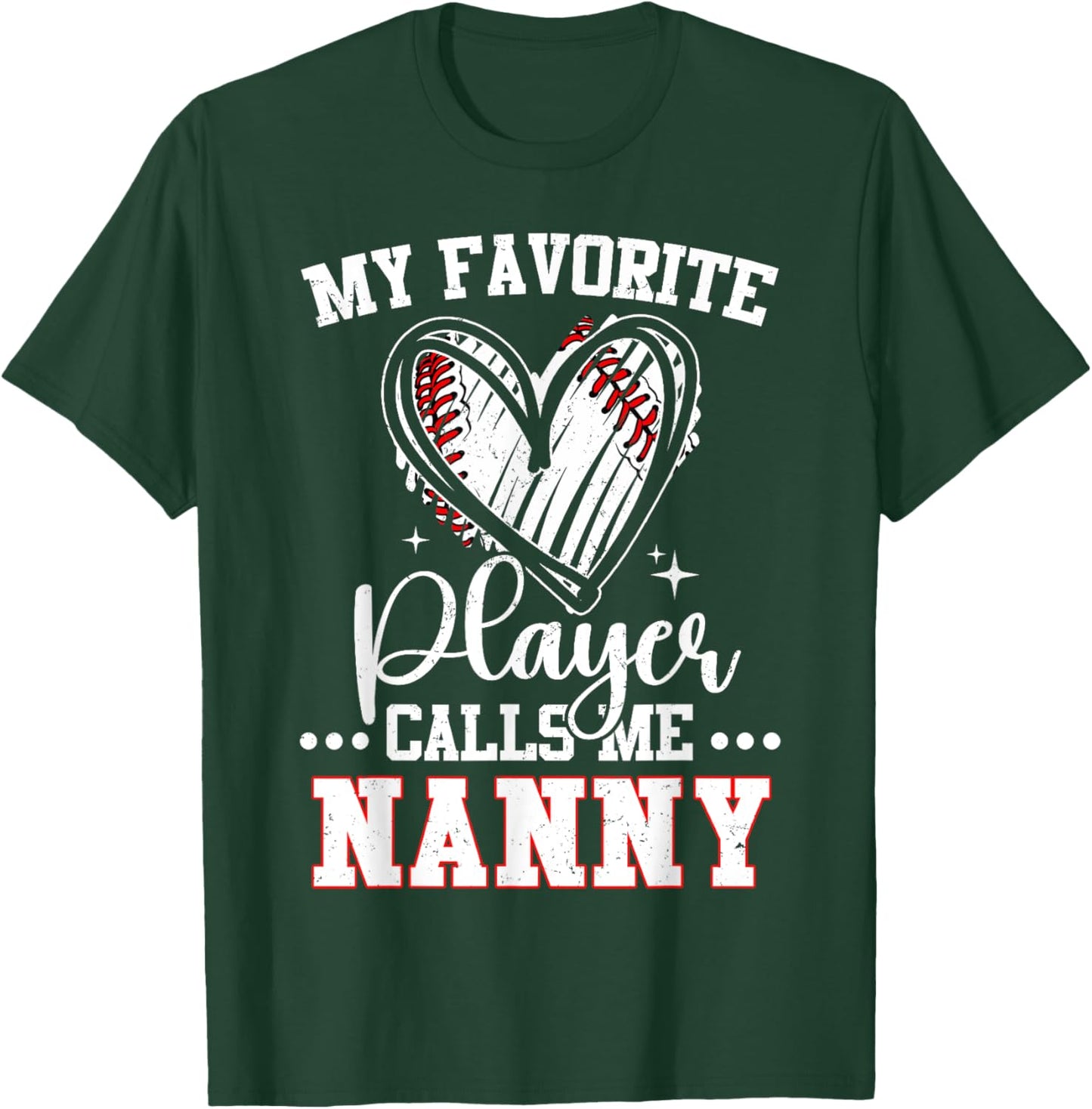 My Favorite Baseball Player Calls Me Nanny T-Shirt - T-Shirt | Forest