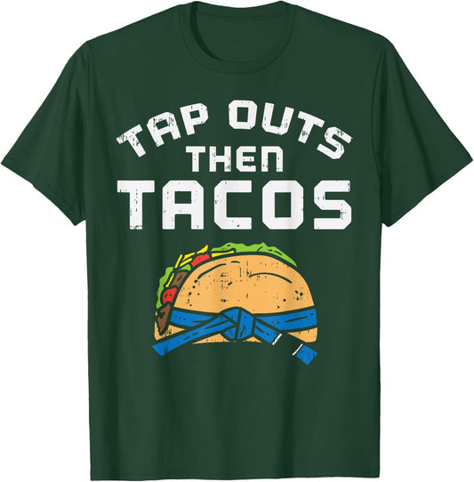 Tap Outs Then Tacos Blue Belt Funny Jiu Jitsu Mexican Gift T-Shirt - T-Shirt | Forest
