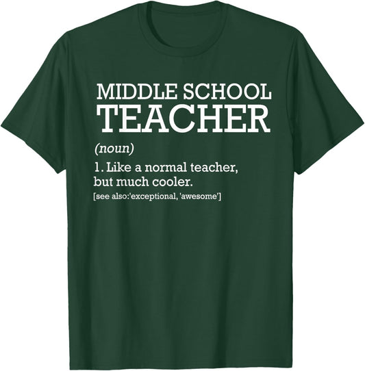 Middle School Teacher Definition Funny Middle School T-Shirt - T-Shirt | Forest