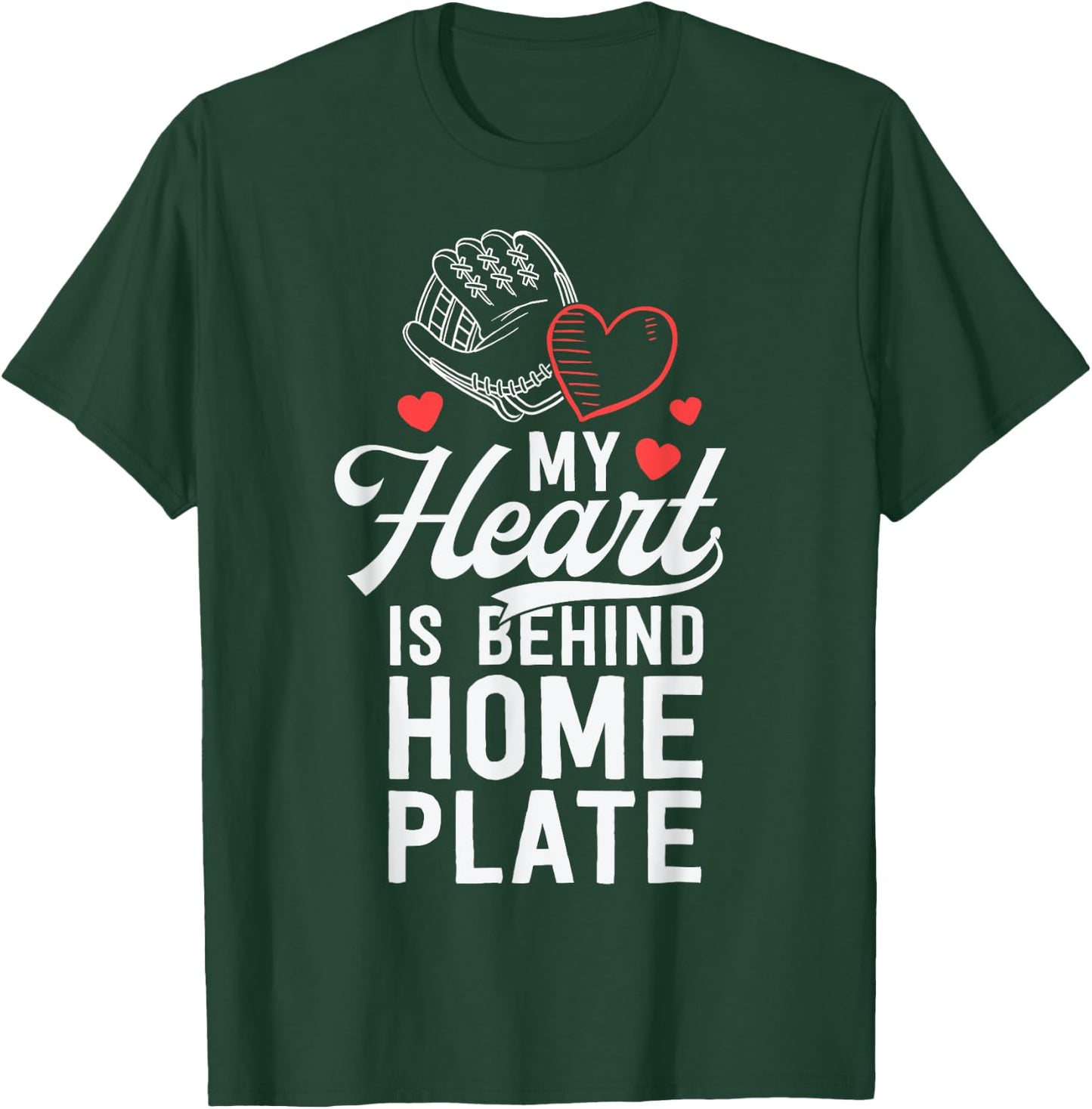 My Heart Is Behind Home Plate Catcher T-Shirt - T-Shirt | Forest