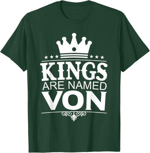 Kings are Named VON Funny Personalized Name Joke Men Gift T-Shirt - T-Shirt | Forest